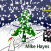 I Fell in Love With a Snowgirl - Mike Hayes