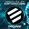 Don't Give a Damn (Radio Edit) [feat. Vuk Lazar] - Steerner lyrics
