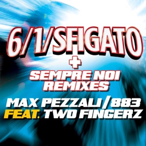 6/1/Sfigato 2012 / Sempre noi (Remixes) - Single