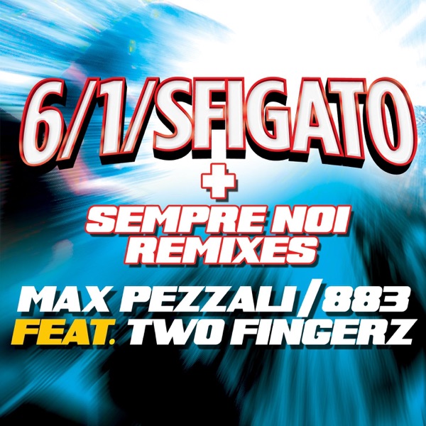 6/1/Sfigato 2012 / Sempre noi (Remixes) - Single