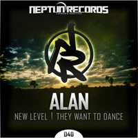 New Level / They Want to Dance - Single - Alan