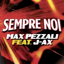 Sempre noi (feat. J-Ax) - Single - Max Pezzali