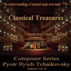 Classical Treasures Composer Series: Pytor Ilyich Tchaikovsky, Vol. 8