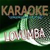 Lovumba (Originally Performed By Daddy Yankee) [Karaoke Version] - Single