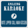 Rote Lippen soll man küssen (Karaoke Version) [Originally Performed By Cliff Richard] - Amazing Karaoke