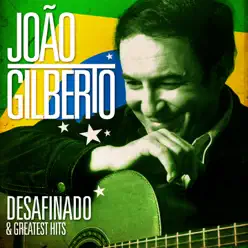 João Gilberto - Desafinado and Greatest Hits (Remastered) - João Gilberto