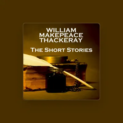 Listen to William Makepeace Thackeray, watch music videos, read bio, see tour dates & more!