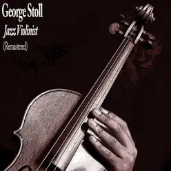 Jazz Violinist (Remastered) - George Stoll