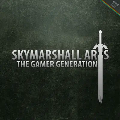 The Gamer Generation - Skymarshall Arts