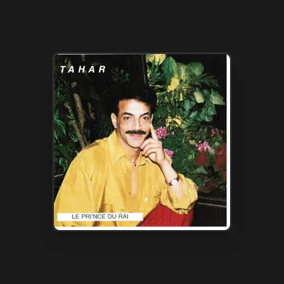 Listen to Tahar, watch music videos, read bio, see tour dates & more!
