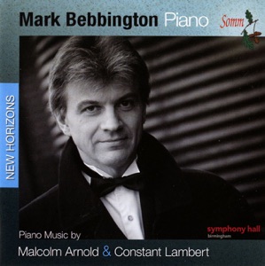 Piano Music by Malcolm Arnold & Constant Lambert