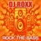 Rock the Bass - DJ Roxx lyrics