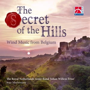 The Secret of the Hills - Wind Music from Belgium