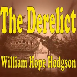 The Derelict (Unabridged)