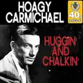 Huggin' And Chalkin'