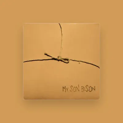 Listen to My Son Bison, watch music videos, read bio, see tour dates & more!