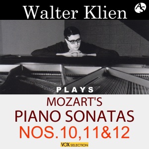 MOZART: PIANO SONATAS NOS.10-12/ WALTER KLIEN, PIANO