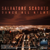 Dance All Night (Extended Mix) - Salvatore Scaduto