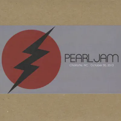 Charlotte, NC 30-October-2013 (Live) - Pearl Jam