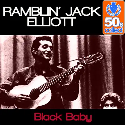 Black Baby (Remastered) - Single - Ramblin' Jack Elliott