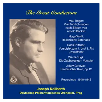 The Great Conductors: Joseph Keilberth by Prague German Philharmonic Orchestra & Joseph Keilberth album reviews, ratings, credits