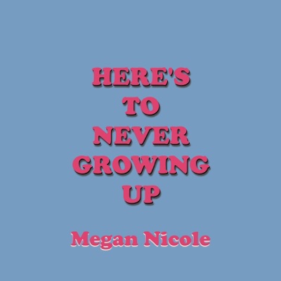 Here's To Never Growing Up - Single