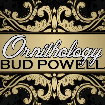 Ornithology - Bud Powell Ornithology - Bud Powell
