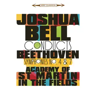 Beethoven: Symphonies Nos. 4 & 7 by Joshua Bell & Academy of St Martin in the Fields album reviews, ratings, credits