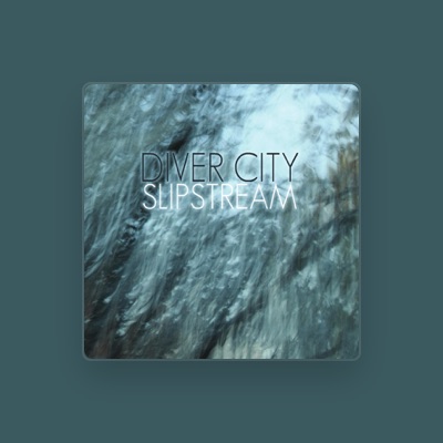Listen to Diver City, watch music videos, read bio, see tour dates & more!