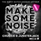 Make Some Noise (Crookers Remix) - Chuckie & Junxterjack lyrics