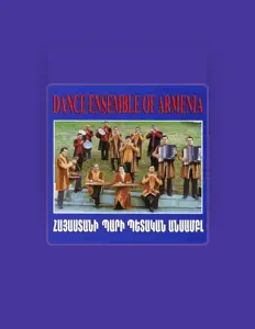 收听 State Dance Ensemble of Armenia、观看音乐视频、阅读小传、查看巡演日期等 ！