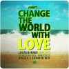 Change the World With Love (feat. Jerique) - Single (Remixes)