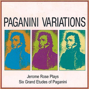 Jerome Rose Plays Liszt: Six grand etudes of Paganini, Paganini Varitations - EP