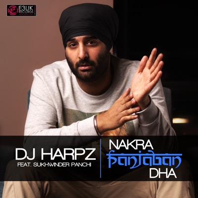 Nakra Panjaban Dha (feat. Sukhwinder Panchi) - Single