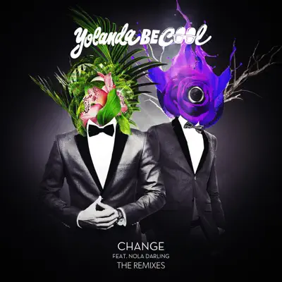Change (feat. Nola Darling) [Remixes] - Yolanda Be Cool