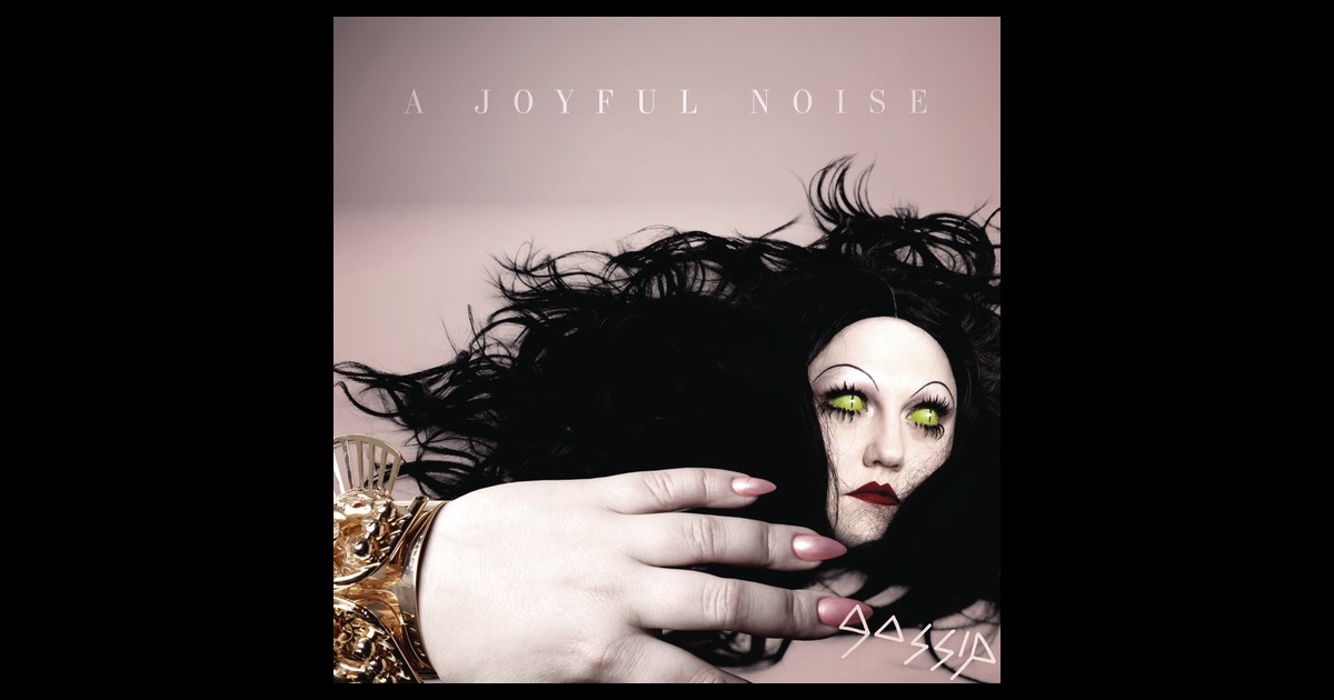 A Joyful Noise By Gossip On Apple Music