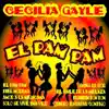 Cecilia Gayle - El Pam Pam