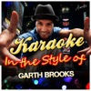 Karaoke - In the Style of Garth Brooks