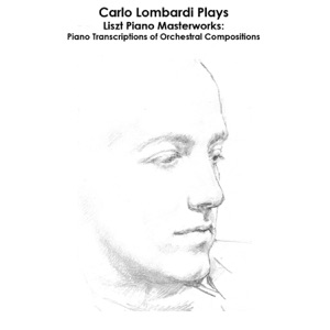 Carlo Lombardi Plays Liszt Piano Masterworks