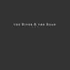 The River and the Road