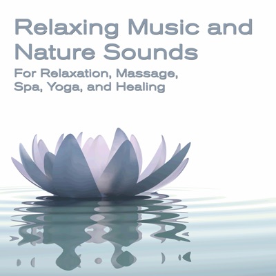 Relaxing Music and Nature Sounds for Relaxation, Massage, Spa, Yoga and Healing