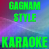 Gangnam Style (강남스타일) [In the Style of PSY] [Karaoke Version] - Karaoke Hits Band