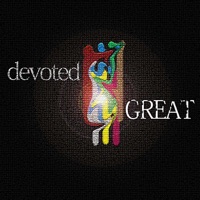 Great - Devoted