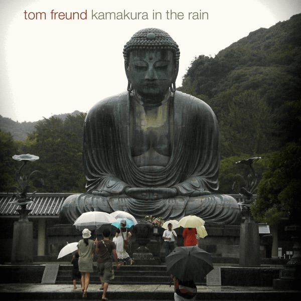 Kamakura in the Rain - Single - Tom Freund