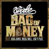 Wale & Meek Mill - Bag of Money (feat. Rick Ross & T-Pain)