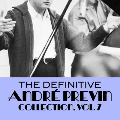 The Definitive André Previn Collection, Vol. 7 - André Previn