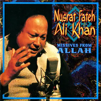 Missives from Allah - Nusrat Fateh Ali Khan