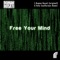 Free Your Mind (Felly Soulfurious Remix) - Felly Soulfurious lyrics