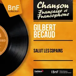 Salut les copains (feat. Raymond Bernard et son orchestre) [Mono Version] - EP - Gilbert Becaud