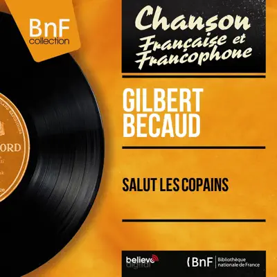 Salut les copains (feat. Raymond Bernard et son orchestre) [Mono Version] - EP - Gilbert Becaud